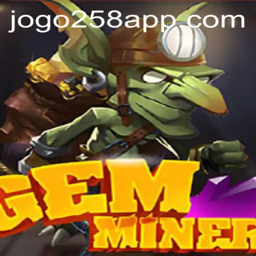 Exploring the World of GemMiner: An In-Depth Guide to JOGO 258